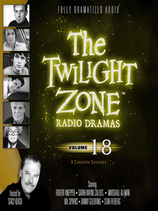 Title details for The Twilight Zone Radio Dramas, Volume 18 by various authors - Available